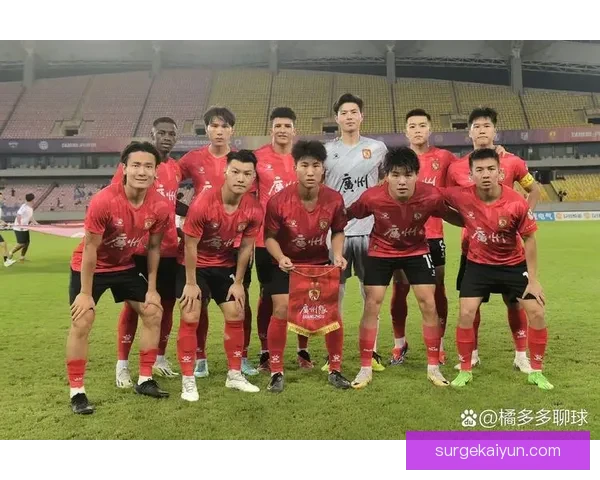 广州队青年队新星持续提升，备受关注的潜力股正在崭露头角